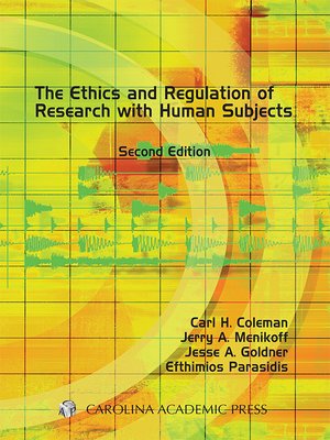 cover image of The Ethics and Regulation of Research with Human Subjects